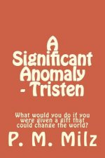 A Significant Anomaly - Tristen