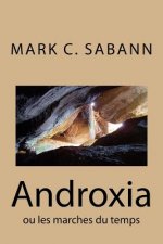 Androxia: ou les marches du temps
