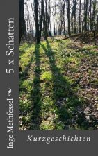 5 x Schatten: Kurzgeschichten