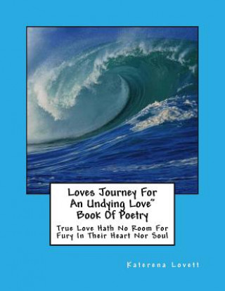 Loves Journey for an Undying Love