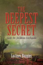 The Deepest Secret: Inside the Caribbean Earthquake