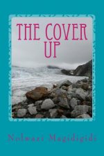 The cover up: lies, shame, guilt all covered by the blood of Jesus