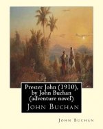 Prester John (1910), by John Buchan ( adventure novel ): Prester John It tells the story of a young Scotsman named David Crawfurd and his adventures i