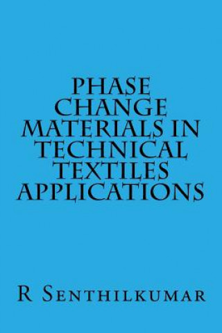 Phase Change Materials in Technical Textiles applications
