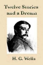 Twelve Stories and a Dream by H.G Wells.