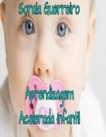 Aprendizado Acelerado Infantil: Desenvolva a intelig?ncia do seu filho para o Sucesso