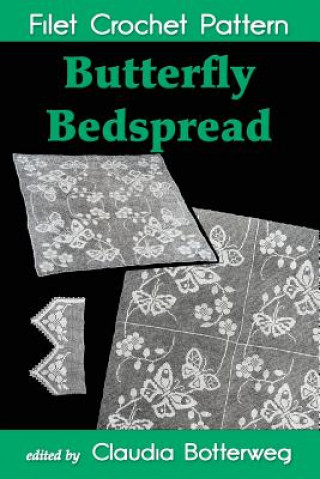 Butterfly Bedspread Filet Crochet Pattern: Complete Instructions and Chart