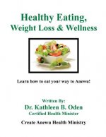 Healthy Eating, Weight Loss & Wellness