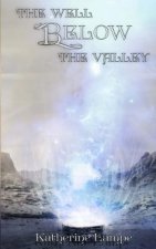 The Well Below the Valley