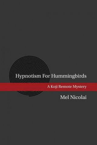 Hypnotism for Hummingbirds