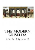 The Modern Griselda: A Tale