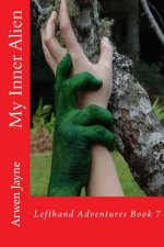My Inner Alien: Lefthand Adventures Book 7