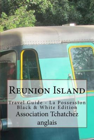 Reunion Island: Travel Guide - La Possession Black & White Edition