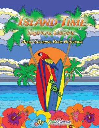 Island Time Adult Coloring Notebook