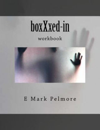 boxXxed-in: workbook