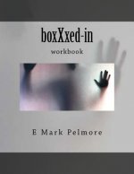 boxXxed-in: workbook