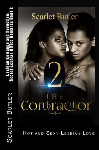 Lesbian Romance and Seduction: Secret Lesbian Office Romance Book 2: Hot and Sexy Lesbian Love (Scarlet Butler)(Miękka)