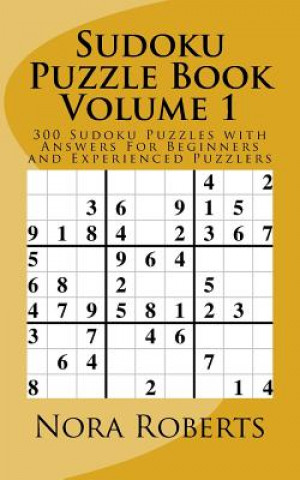 Sudoku Puzzle Book Volume 1: 300 Sudoku Puzzles with Answers For Beginners and Experienced Puzzlers