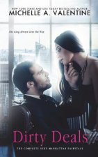 Dirty Deals (The Complete Sexy Manhattan Fairytale) Standalone Romance