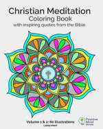 Christian Meditation Coloring Book, Volume 1 and 2: 60 Large-Sized illustrations with inspirational quotes