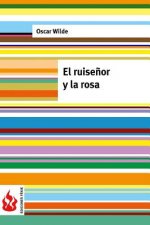 El ruise?or y la rosa: (low cost). Edición limitada