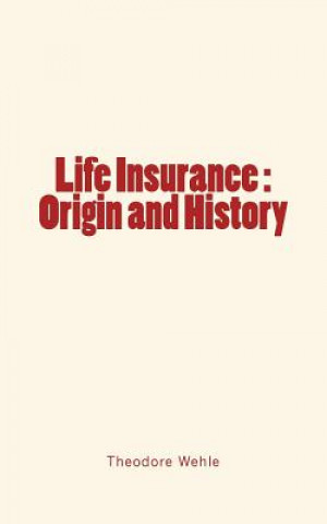 Life Insurance: Origin and History