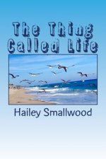 The Thing Called Life