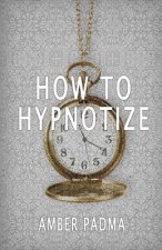How To Hypnotize
