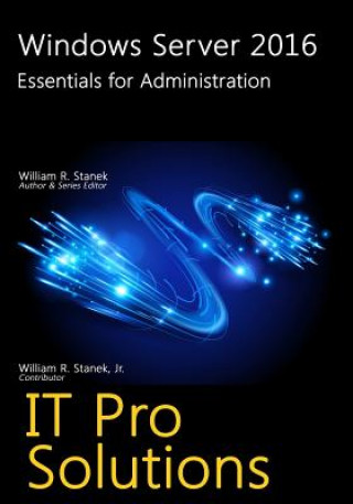 Windows Server 2016: Essentials for Administration