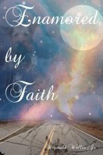 Enamored by Faith