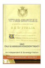 1863 Italian & Hawaiian Kingdom Treaty: Hawaii War Report 2016-2017