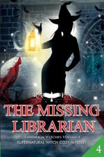 The Missing Librarian: Supernatural Witch Cozy Mystery