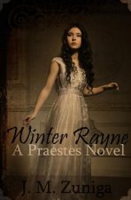 Winter Rayne: A Praestes Novel