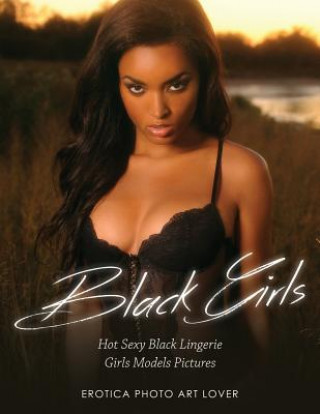 Black Girls: Hot Sexy Black Lingerie Girls Models Pictures
