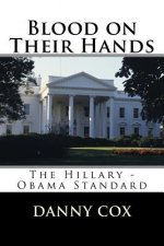 Blood on Their Hands: The Hillary - Obama Standard