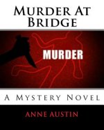Murder At Bridge: A Mystery Novel
