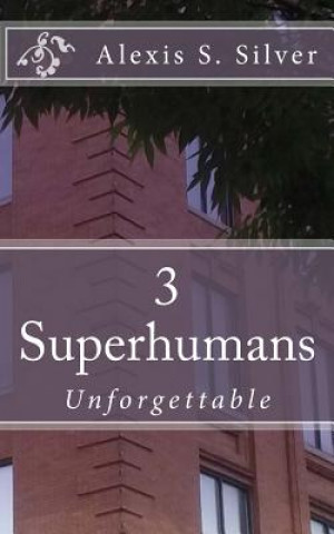 Superhumans: Unforgettable