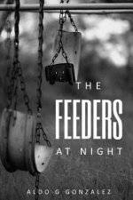 The FEEDERS at Night