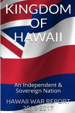 Kingdom Of Hawaii: An Independent & Sovereign Nation