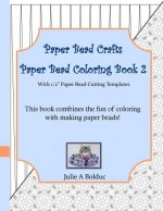 Paper Bead Crafts Paper Bead Coloring Book 2: With 1/2