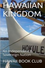 The Hawaiian Kingdom Hokulea: An Independent & Sovereign Nation