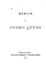 Memoir of Cosmo Innes