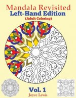 Mandala Revisited Left-Hand Edition Vol. 1: Adult Coloring