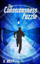 The Consciousness Puzzle: A Mike Locke Novel
