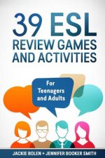39 ESL Review Games and Activities: For Teenagers and Adults