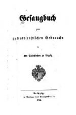 Gesangbuch zum gottesdienstlichen gebrauche in den Stadtkirchen zu Leipzig