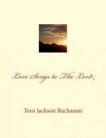 Love Songs to The Lord