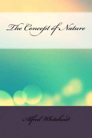 The Concept of Nature