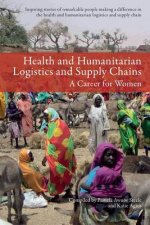 Health and Humanitarian Logistics and Supply Chains: A Career for Women