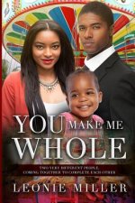 You Make Me Whole: A Marriage And Pregnancy African American Romance